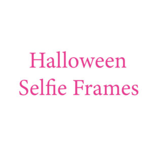 Halloween Selfie Frames