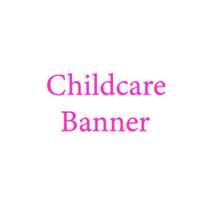 Childcare Banners