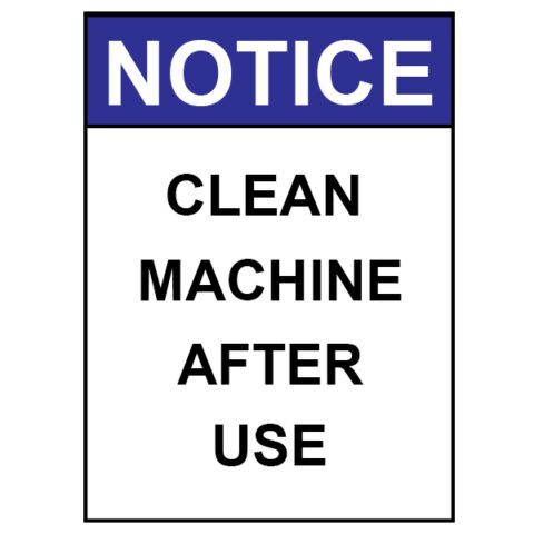Clean Machine After Use Sign - Banner House