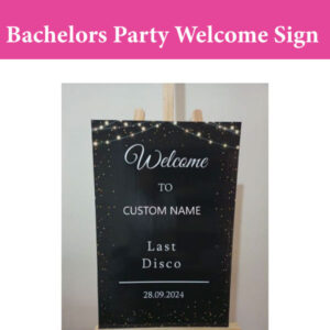Bachelors Party Welcome Sign