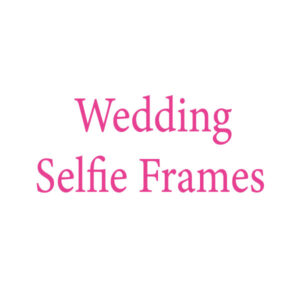 Wedding Selfie Frames